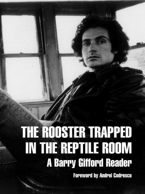 Title details for The Rooster Trapped in the Reptile Room by Barry Gifford - Available